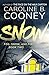 Snow by Caroline B. Cooney Snow by Caroline B. Cooney