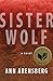 Sister Wolf: A Novel
