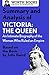 Summary and Analysis of Victoria: The Queen: An Intimate Biography of the Woman Who Ruled an Empire: Based on the Book by Julia Baird (Smart Summaries)