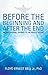 Before the Beginning and After the End: An Educational Journey to the Reality of God