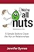We're All Nuts: 5 Simple Sk...