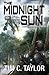 The Midnight Sun by Tim C. Taylor