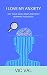I LOVE MY ANXIETY by Vic Val