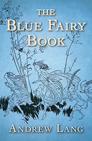 The Blue Fairy Book (The Fairy Books of Many Colors)