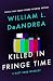 Killed in Fringe Time by William L. DeAndrea