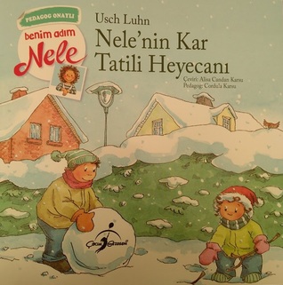 Nele'nin Kar Tatili Heyecanı (Ich bin Nele, #6)