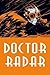 Doctor Radar, Vol 1 by Noël Simsolo