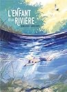 L'enfant et la rivière L'enfant et la rivière