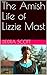 The Amish Life of Lizzie Ma...