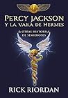 Percy Jackson y la vara de Hermes & otras historias de semidi... by Rick Riordan