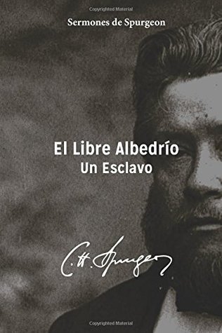 El Libre Albedrio: Un Esclavo