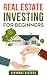 Real Estate Investing for Beginners by Giovanni Rigters