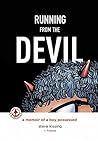 Running from the Devil: A memoir of a boy possessed Running from the Devil: A memoir of a boy possessed