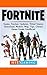Fortnite: Game, Tracker, Updates, Tilted Towers, Download, Mobile, Map, Tips, Cheats, Game Guide Unofficial