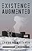 Existence Augmented (Black ...