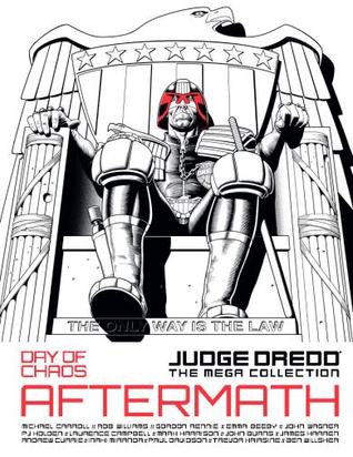 Day Of Chaos: Aftermath (Judge Dredd The Mega Collection, #82)