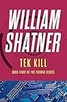 Tek Kill by William Shatner