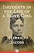Incidents in the Life of a Slave Girl by Harriet Ann Jacobs