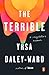 The Terrible by Yrsa Daley-Ward