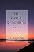 The Good Neighbor: A Novel