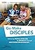 Go Make Disciples: Embracin...