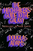 The Hitch Hiker's Guide to the Galaxy: A Trilogy in Four Parts (Hitchhiker's Guide, #1-4)