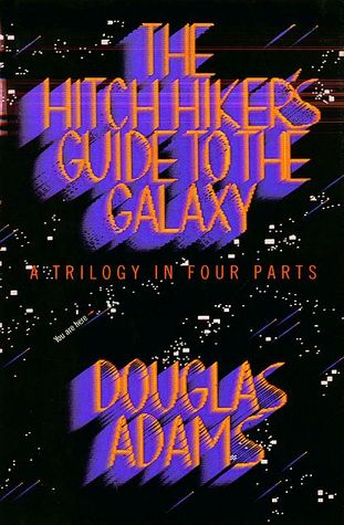 The Hitchhiker S Guide To The Galaxy A Trilogy In Four Parts By Douglas Adams