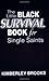 The Little Black Survival Book for Single Saints by Kimberley Brooks The Little Black Survival Book for Single Saints by Kimberley Brooks