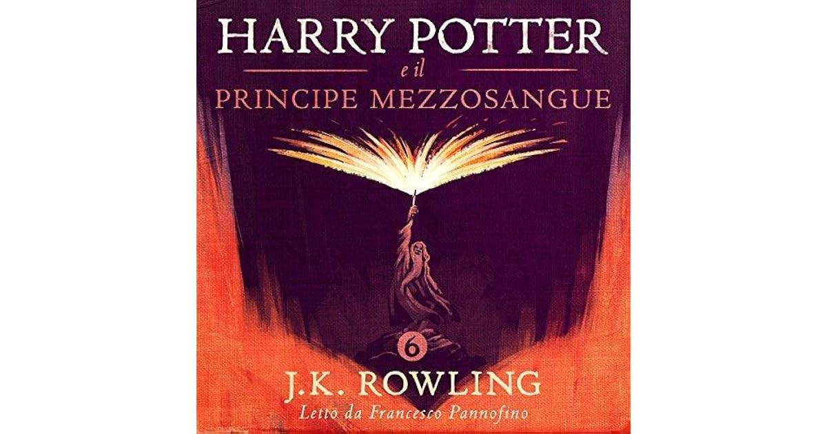 Harry Potter e il Principe Mezzosangue by J.K. Rowling