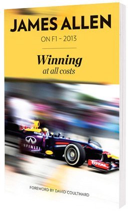 Winning at all costs (James Allen on F1, 2013)