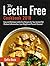 The Lectin Free Cookbook 2018 by Sofia Boin