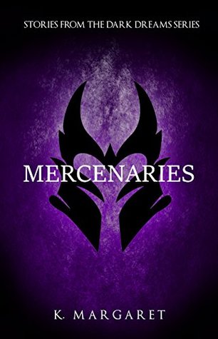 Mercenaries (Stories from the Dark Dreams Series)