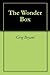The Wonder Box by Greg Bryant