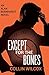 Except for the Bones (Alan Bernhardt, #3)
