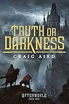 Truth or Darkness by Craig Aird