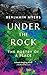 Under The Rock: The Poetry of a Place