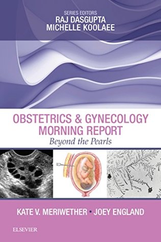 Obstetrics & Gynecology Morning Report: Beyond the Pearls (Kindle Edition)