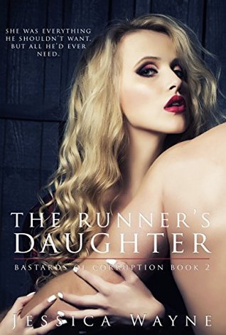 The Runner's Daughter (B*stards Of Corruption Book 2)