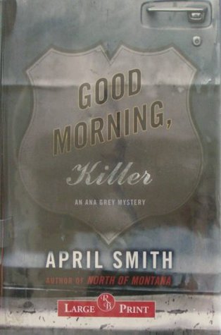 Good Morning, Killer: An Ana Grey Mystery