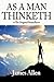 As a Man Thinketh