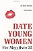 DATE YOUNG WOMEN: UPDATED F...