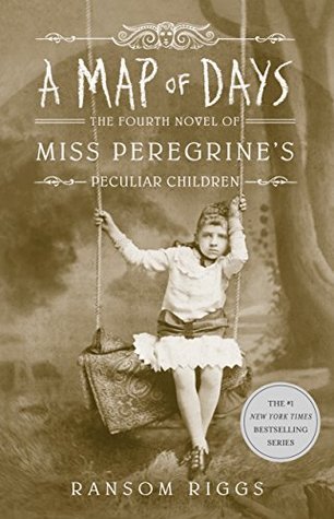 A Map of Days (Miss Peregrine's Peculiar Children, #4)