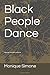 Black People Dance by Monique Simone