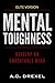Mental Toughness: Develop an Unbeatable Mind