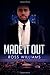 Made It Out by Ross Williams