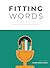 Fitting Words Classical Rhetoric by Roman Roads Media