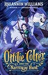 Ottilie Colter and the Narroway Hunt by Rhiannon  Williams