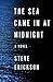 The Sea Came in at Midnight: A Novel