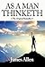 As a Man Thinketh