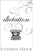 Dictation by Cynthia Ozick